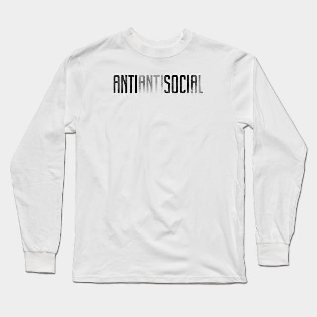 ANTI ANTI SOCIAL Long Sleeve T-Shirt by FunkyHusky